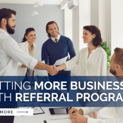 Getting More Business with Referral Programs